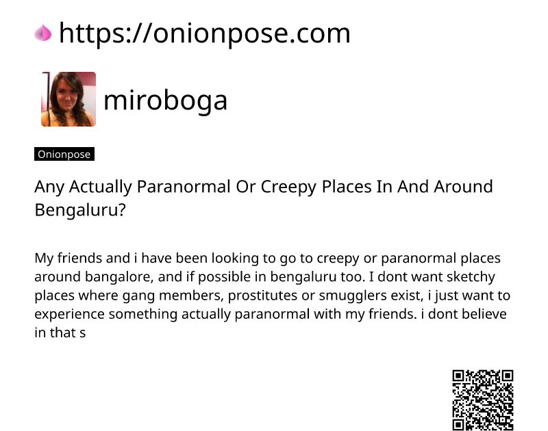 any-actually-paranormal-or-creepy-places-in-and-around-bengaluru