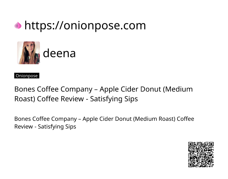 bones-coffee-company-apple-cider-donut-medium-roast-coffee-review-satisfying-sips