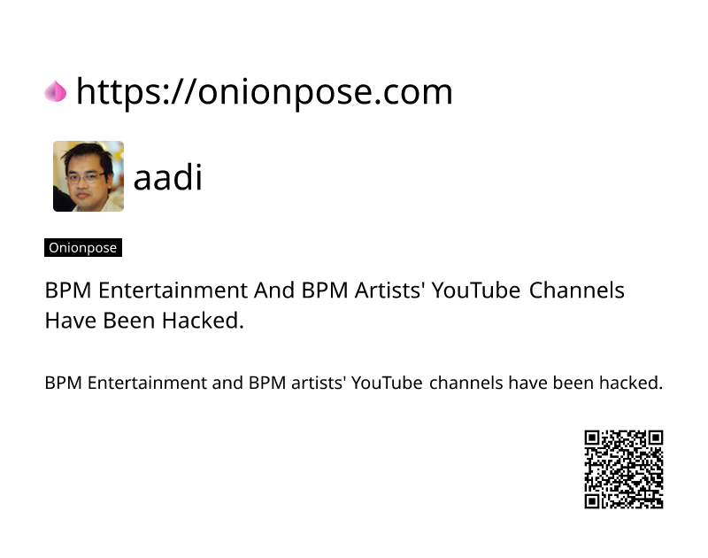 bpm-entertainment-and-bpm-artists-youtube-channels-have-been-hacked