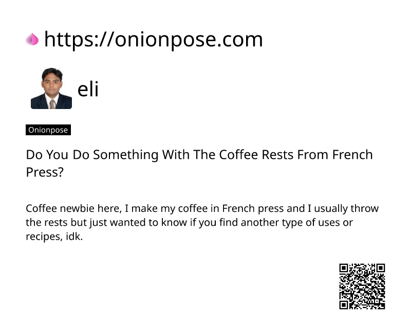 do-you-do-something-with-the-coffee-rests-from-french-press