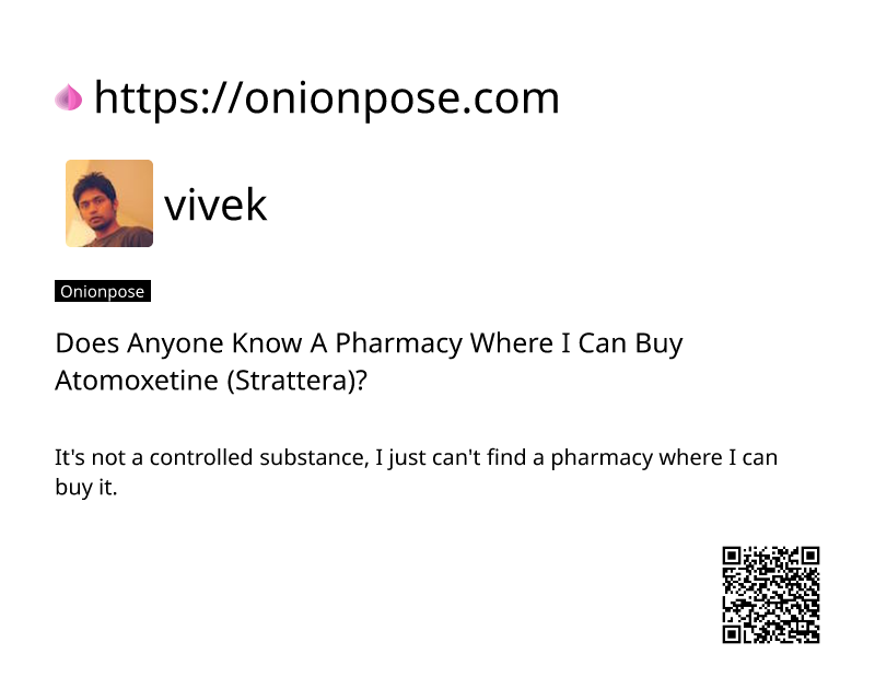 does-anyone-know-a-pharmacy-where-i-can-buy-atomoxetine-strattera