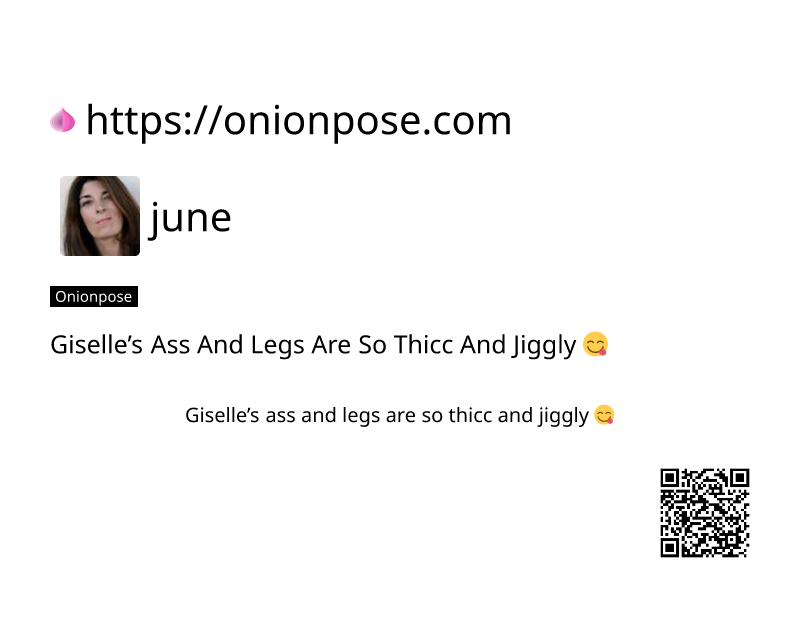 giselles-ass-and-legs-are-so-thicc-and-jiggly