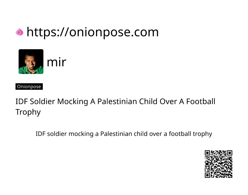 idf-soldier-mocking-a-palestinian-child-over-a-football-trophy