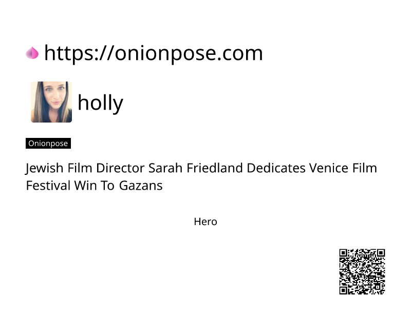 jewish-film-director-sarah-friedland-dedicates-venice-film-festival-win-to-gazans