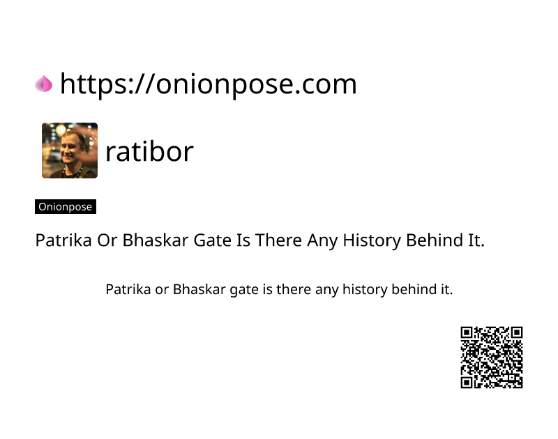 patrika-or-bhaskar-gate-is-there-any-history-behind-it