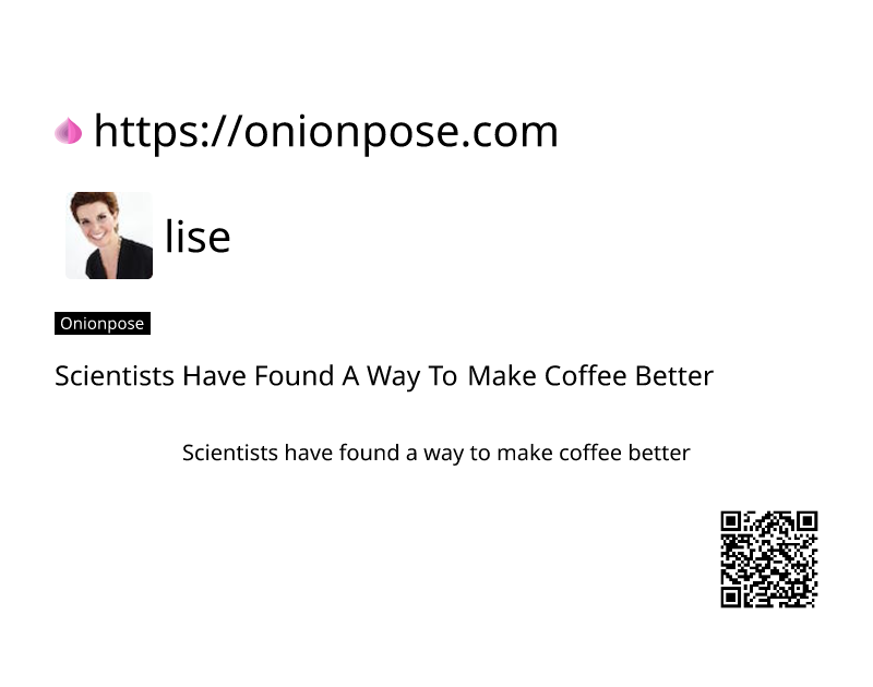 scientists-have-found-a-way-to-make-coffee-better