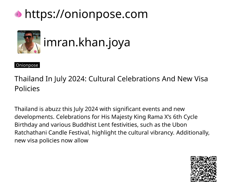 thailand-in-july-2024-cultural-celebrations-and-new-visa-policies