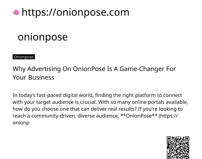 why-advertising-on-onionpose-is-a-game-changer-for-your-business